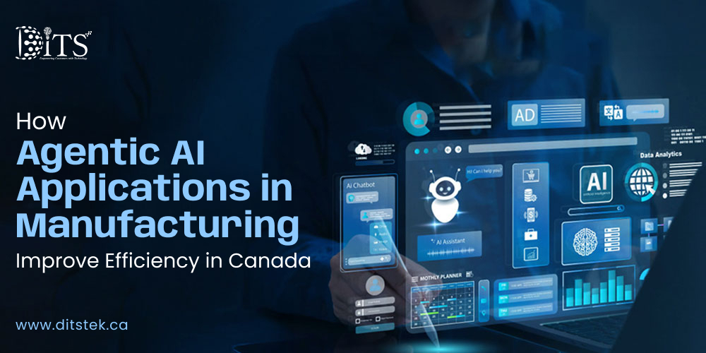 How Agentic AI Applications in Manufacturing Improve Efficiency in Canada