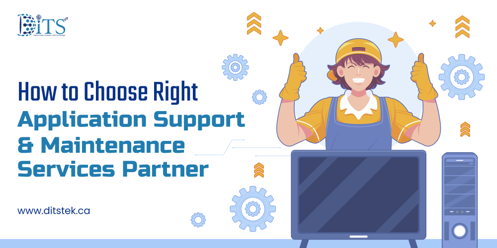 How to Choose the Right Application Support and Maintenance Services Provider