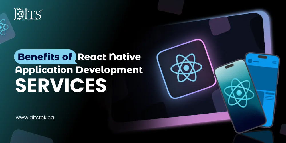 Benefits of React Native Application Development Services