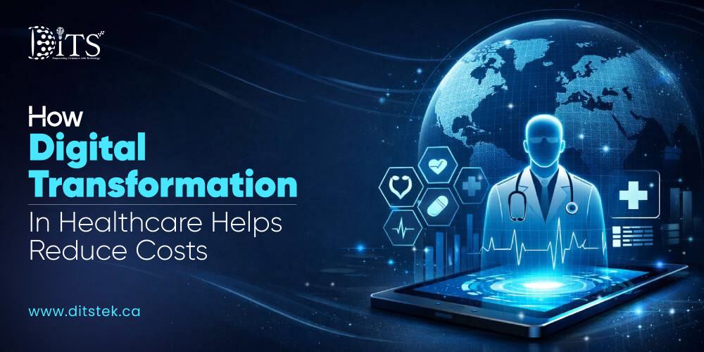 How Digital Transformation in Healthcare Helps Reduce Costs