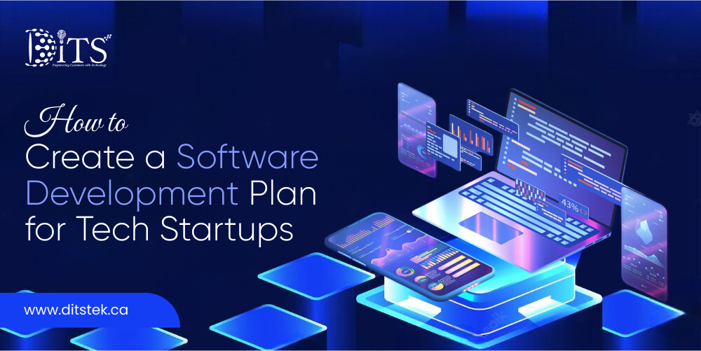 How to Create a Software Development Plan for Tech Startups
