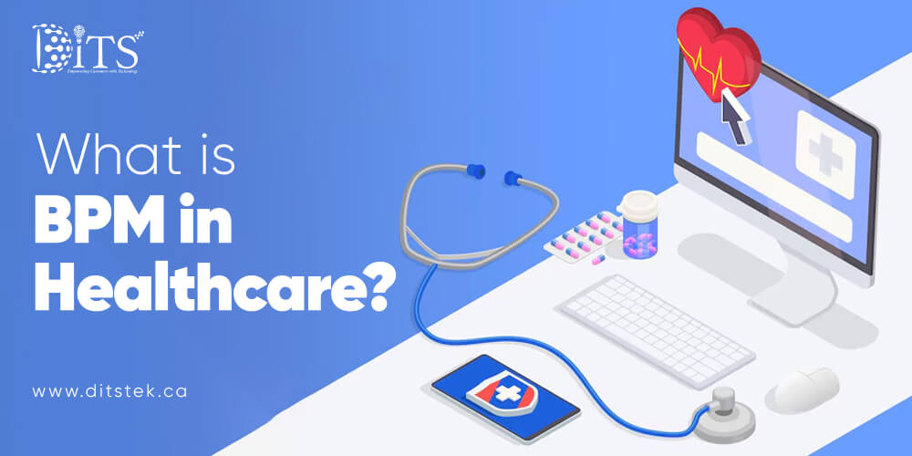 What is BPM in Healthcare?